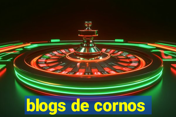 blogs de cornos